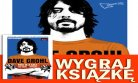 Konkurs "Dave Grohl - Oto moje (po)wołanie"