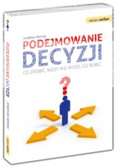 Konkurs "Podejmowanie decyzji przyprawia Cię o ból głowy?"