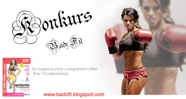 Konkurs "Bądź Fit - do wygrania płyta Shape Ewy Chodakowskiej"