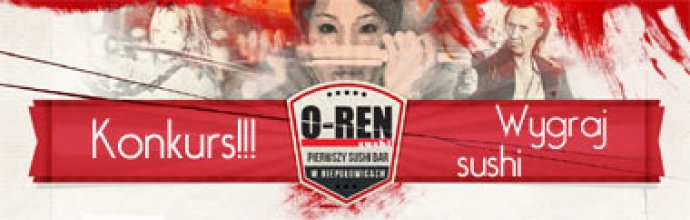 Konkurs "O-Ren I... sushi"