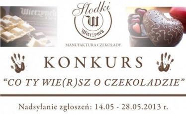 Konkurs "Co Ty wie(r)sz o czekoladzie"