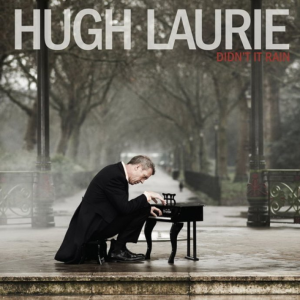 Konkurs "Hugh Laurie - Didn't It Rain"