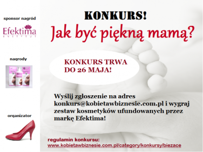 Konkurs "Jak byc piękną mamą?"