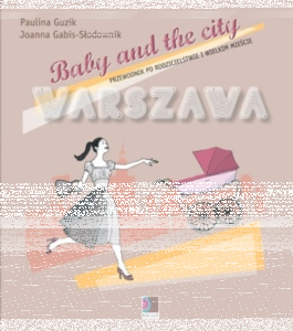 Konkurs "na Dzień Dziecka: Baby and the City Warszawa"