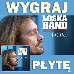 Konkurs "Wygraj płytę Gienek Loska Band - Dom"