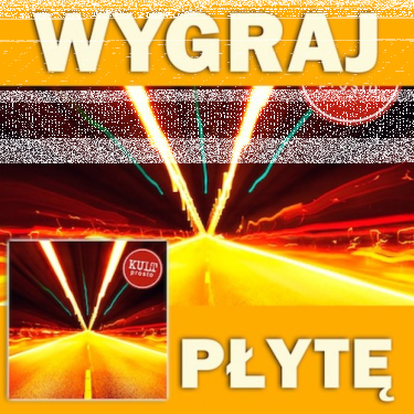 Konkurs "Wygraj płytę Kult - Prosto"