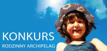 Konkurs "Rodzinny ARCHIPELAG"
