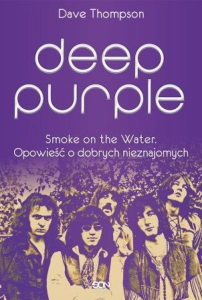 Wygraj biografię Deep Purple "Smoke on the Water. Opowieść o dobrych nieznajomych"