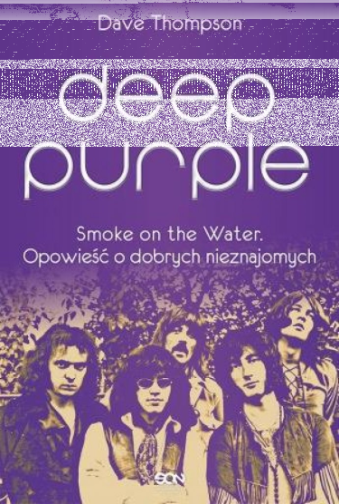 Wygraj biografię Deep Purple "Smoke on the Water. Opowieść o dobrych nieznajomych"