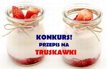 Konkurs "Przepis na Truskawki!. Wygraj 100zł"