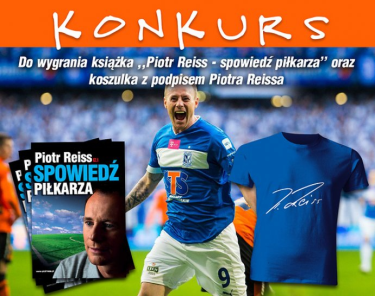 Wygraj biografię i koszulkę Piotra Reissa!