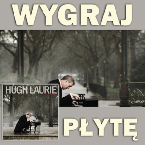 Konkurs "Wygraj płytę Hugh Laurie - Didn't it rain!"