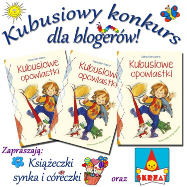 Kubusiowy konkurs dla blogerów