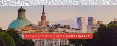 Konkurs "Pokaż najlepszy city break" fotograficzny
