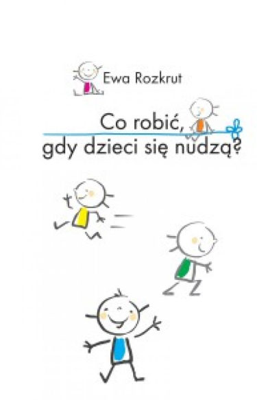 Konkurs "Co robić, gdy dzieci się nudzą?"