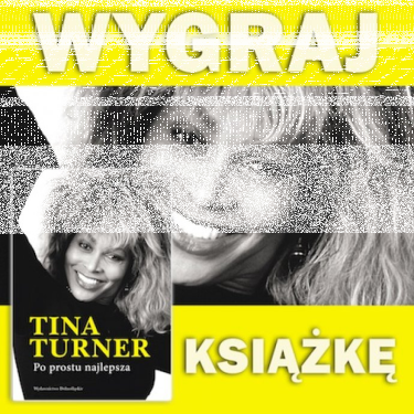Konkurs "Tina Turner. Po prostu najlepsza"