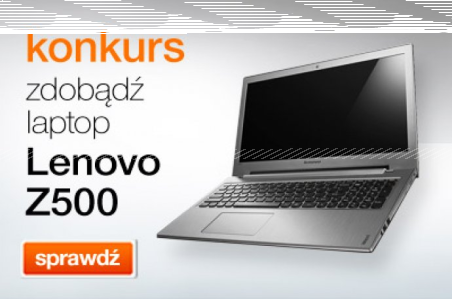 Konkurs "Wygraj laptop Lenovo Z500"