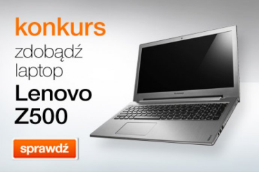 Konkurs "Wygraj laptop Lenovo Z500"