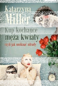 Konkurs "Kup kochance męża kwiaty. Czyli jak uniknąć zdrady"