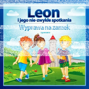 Konkurs "Leon i jego nie-zwykłe przygody"