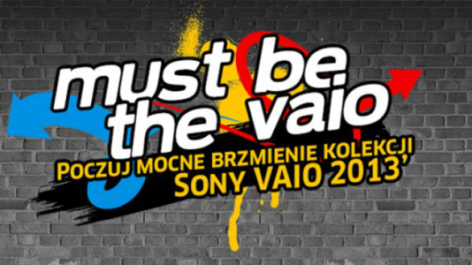 Konkurs "Zgarnij Sony VAIO! | Must be The VAIO"