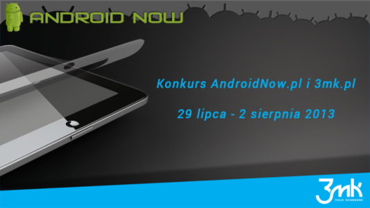 Konkurs "AndroidNow.pl i 3mk.pl"