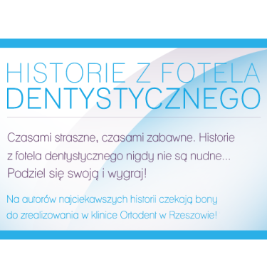 Konkurs "Historie z fotela dentystycznego" Rzeszów