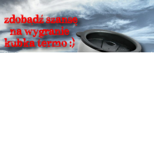Konkurs "Zdobądź kubek termiczny"