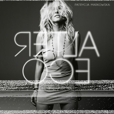 Konkurs "Wygraj album Patrycji Markowskiej - Alter Ego" (do godz. 18.00)