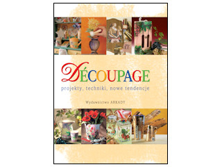 Konkurs "Książki "Découpage. Techniki i nowe tendencje"" (do godz. 20.00)