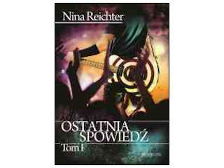 Konkurs "Ostatnia spowiedź. Tom 1 Niny Reichter" do godz. 20:00