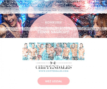 Konkurs "Wygraj bilety na występ Chippendales"