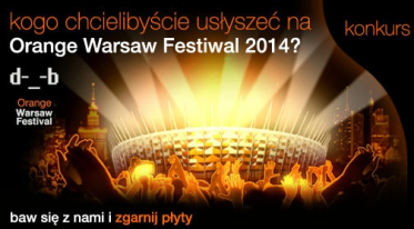 Konkurs "Wygraj płyty gwiazd Orange Warsaw Festival 2013"
