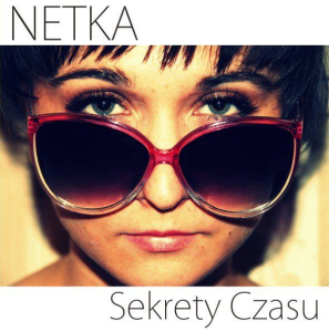 Konkurs "Wygraj ep-kę Netki Sekrety czasu" do godz. 18:00