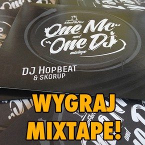Konkurs "Wygraj Mixtape Dj Hopbeat & Skorup" (do godz. 23.00)