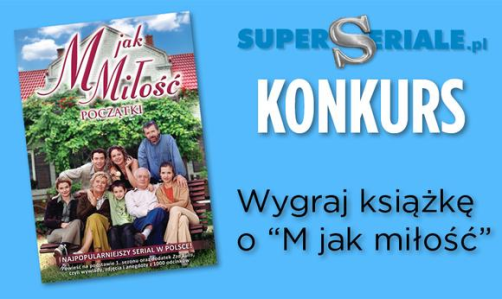 Konkurs "Wygraj książkę o M jak Miłość"