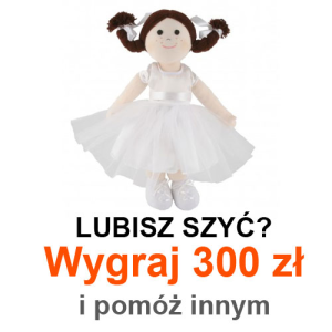 Uszyj maskotkę - wygraj 300 zł - pomóż innym