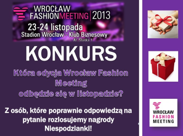Konkurs "Wrocław Fashion Meeting" do godz. 19:00