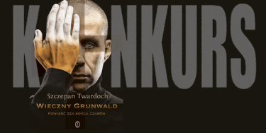 Wygraj "Wieczny Grunwald" Szczepana Twardocha!