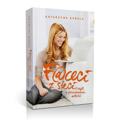 Konkurs "Wygraj książkę Faceci z sieci Katarzyny Gubały"