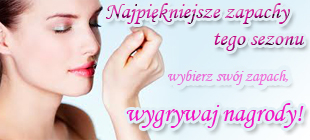 Wybieramy najpiękniejszy zapach tego sezonu!