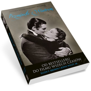 Konkurs "Wygraj książkę „Przeminęło z wiatrem. Od bestselleru do filmu wszech czasów”"