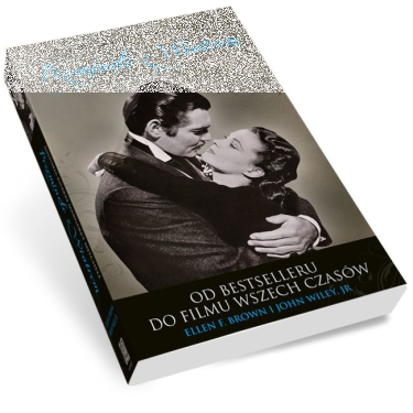 Konkurs "Wygraj książkę „Przeminęło z wiatrem. Od bestselleru do filmu wszech czasów”"