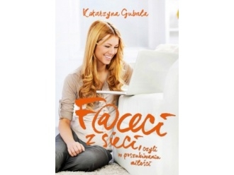 Wygraj książkę "F@ceci z sieci, czyli w poszukiwaniu miłości"