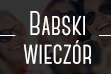 Konkurs "Babski wieczór"