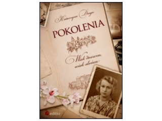 Wygraj książkę "Pokolenia" Katarzyny Drogi, do godz. 20:00