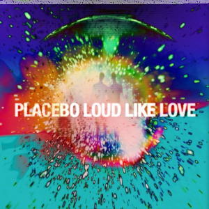 Wygraj album Placebo, Loud Like Love