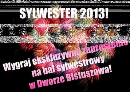 Wygraj Ekskluzywne zaproszenie na Bal Sylwestrowy w Dworze Bistuszowa dla dwóch osób