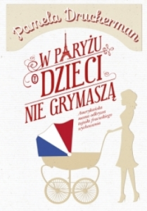 Wygraj książkę "W Paryżu dzieci nie grymaszą"