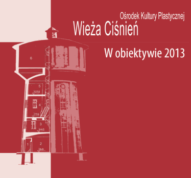 Konkurs "W obiektywie 2013"